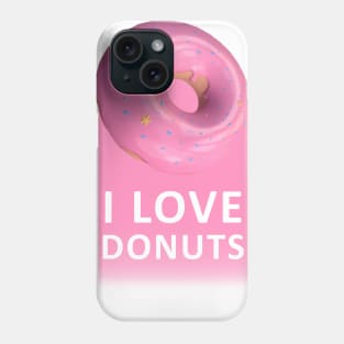 i love donuts Phone Case