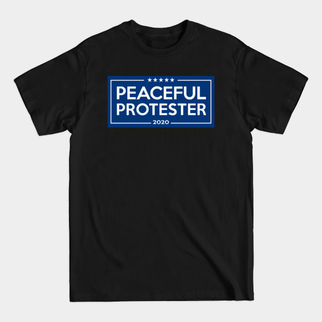 Discover peaceful protester 2020 - Peaceful Protester 2020 - T-Shirt