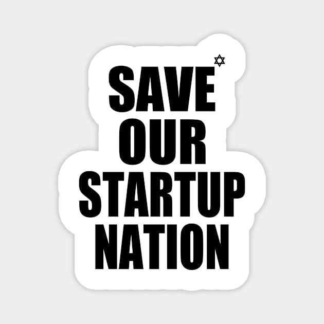 SAVE OUR STARTUP NATION Magnet by Milaino