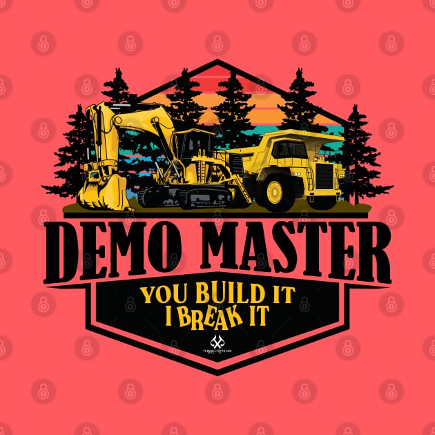 DEMO MASTER You Build It I Break It by Turnbill Truth Designs