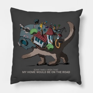 Sometimes i wish that my home would be on the road Pillow