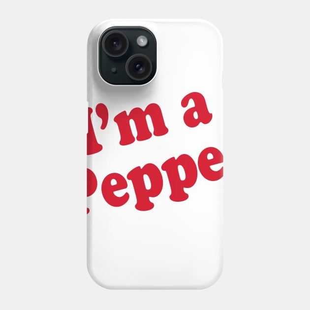 IM A PEPPER Phone Case by TheCosmicTradingPost