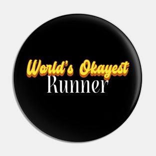 World's Okayest Runner! Pin