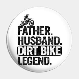 Father Husband Dirt Bike Legend Funny Motocross Pin