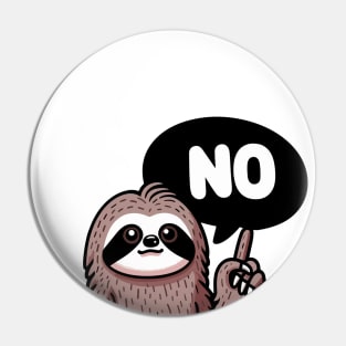 Sloth Says No Pin