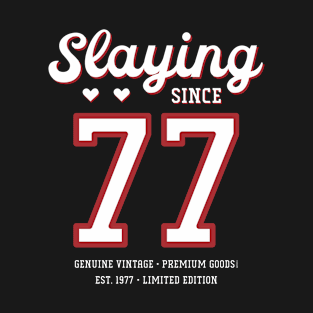 43rd Birthday Gift Slaying Since 1977 T-Shirt