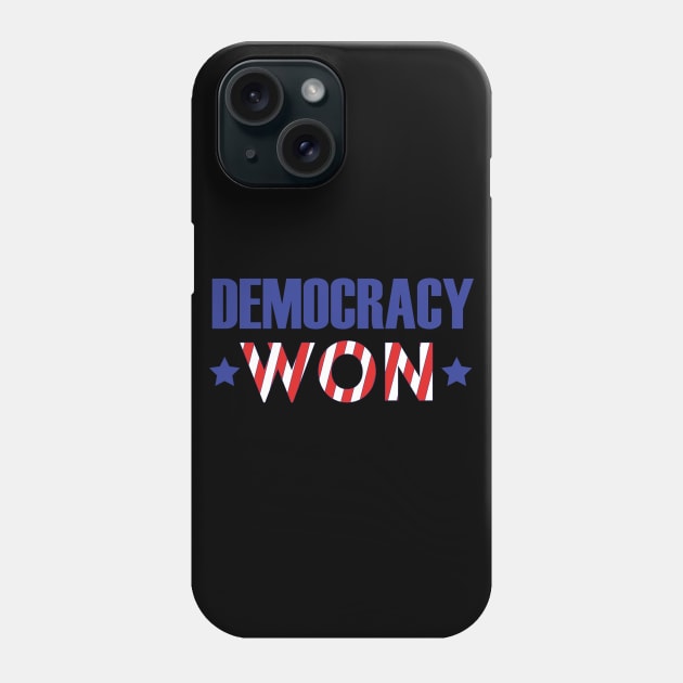 Democracy Won - 2020 Election - Biden 46th President - Biden Won Democracy Wins Phone Case by LookFrog