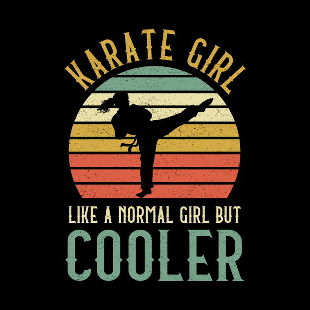 Karate Girl Like A Normal Girl But Cooler by kateeleone97023