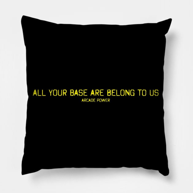 All your base are belong to us Pillow by VellArt
