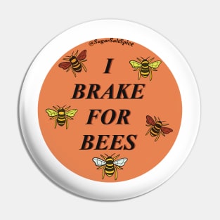 I brake for bees #2 Pin