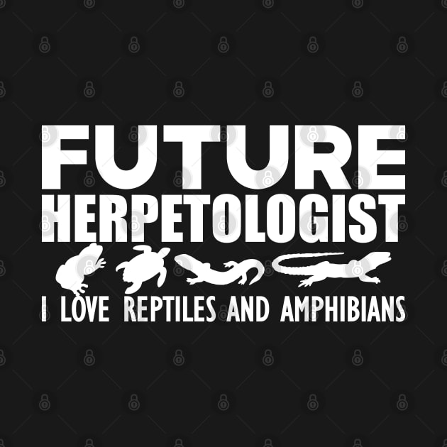 Future Herpetologist I love reptiles and amphibians b by KC Happy Shop