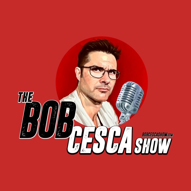 The Bob Cesca Show Official Logo T-shirts Mugs Hoodies Funny Political Podcast by The Bob Cesca Show Mall