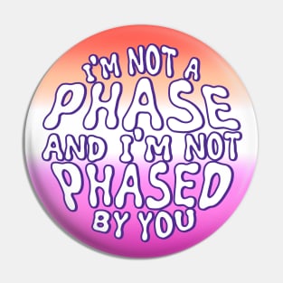 Lesbian - Not a Phase Pin