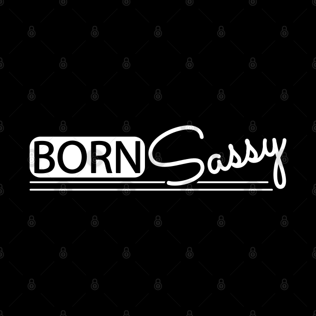 Born Sassy by KC Happy Shop