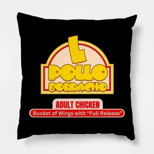 L Pollo Borracho Pillow