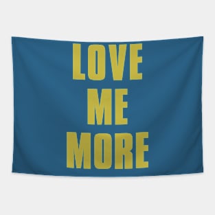 Love Me More Tapestry