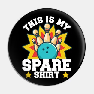 This Is My Spare Shirt | Funny Bowling Sport Game Pin