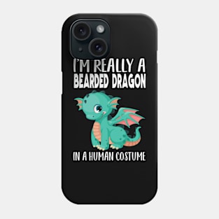 I'm really a bearded dragon in a human costume Phone Case