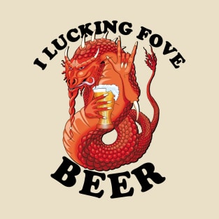 I Lucking Fove Beer | Beer Lover Dragon T-Shirt