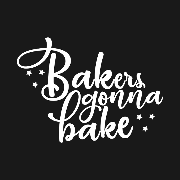 Bakers gonna bake by Korry