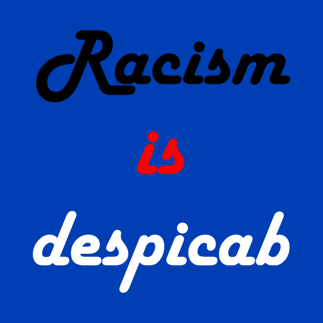 racism is despicab by hamzaben