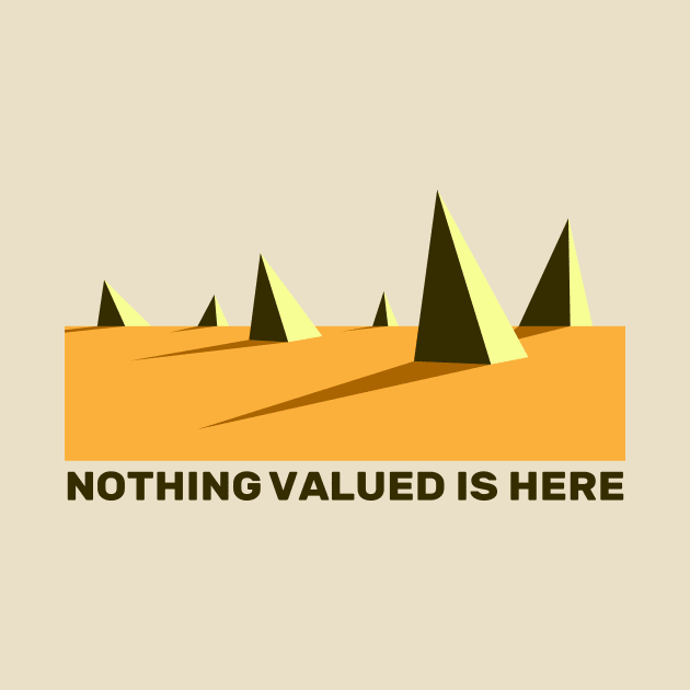 Nothing Valued is Here Spike Field by DAME