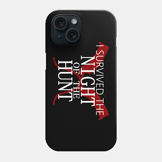 I Survived The Night Of The Hunt Phone Case by TheArtArmature