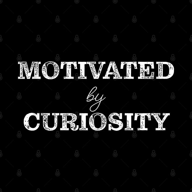 Motivated by curiosity by Think Beyond Color