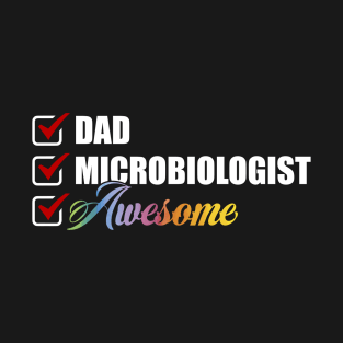 Microbiologist Dad Awesome T-Shirt