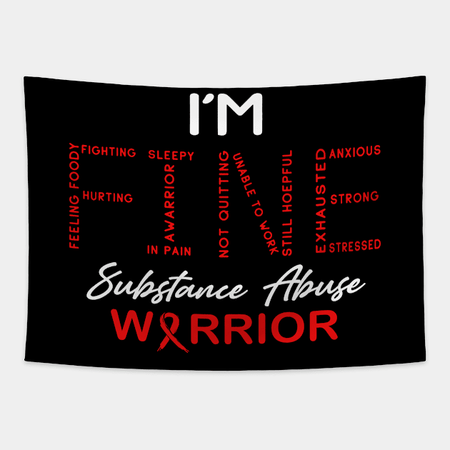 Substance Abuse Warrior, I'm Fine Awareness Tapestry by DAN LE