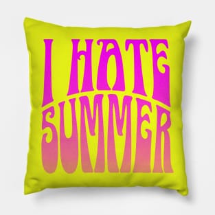 I hate summer Pillow