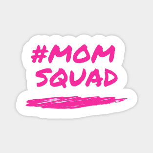 MOM SQUAD design Magnet