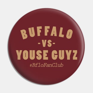 BUFFALO VS YOUSE GUYZ Pin