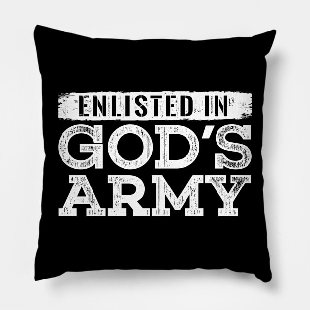 Enlisted in Gods Army Pillow by radquoteshirts