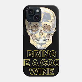 Bring Me A Cool Wine! Halloween Party Phone Case