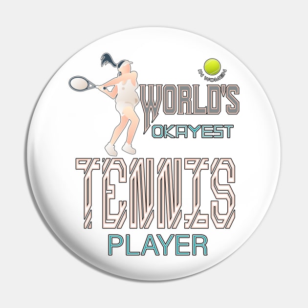 World's Okayest Tennis player in women Pin by KrasiStaleva