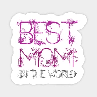 Best mom in the world cool gift tee for mothers day Magnet