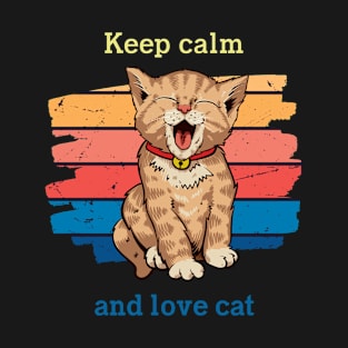 Cat t shirt - Keep calm and love cat T-Shirt