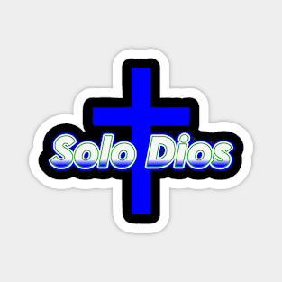 Solo Dios (Only God) Magnet