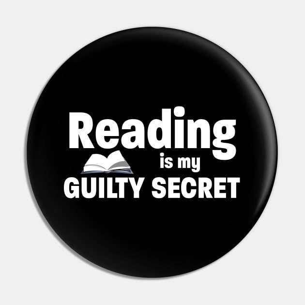 Read - Reading Is My Guilty Secret Pin by Kudostees