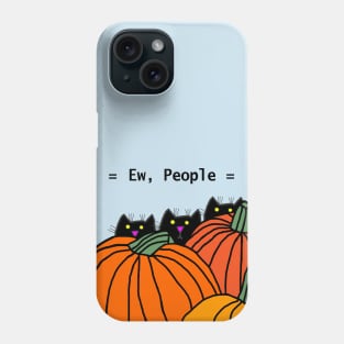 Cats with Pumpkins say Ew People Phone Case