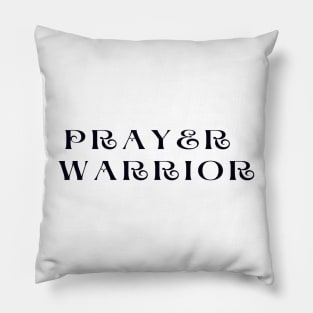 Prayer warrior Pillow