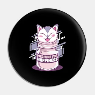 Medicine For Happiness Cat Funny Cat Gift Pin