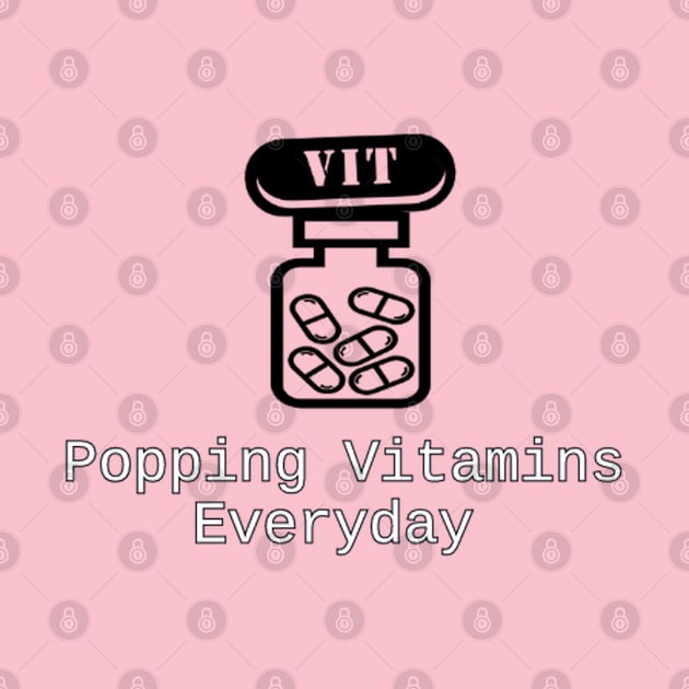 Popping Vitamins Everyday by Alemway