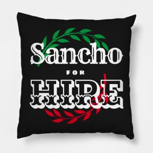 Sancho for Hire Pillow