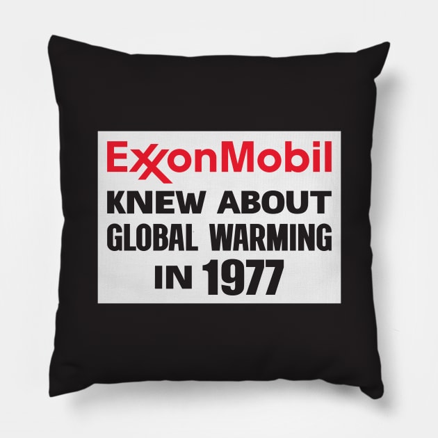 Exxon Mobil Knew About Global Warming In 1977 Pillow by Football from the Left