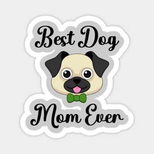 Best Dog Mom Ever Magnet