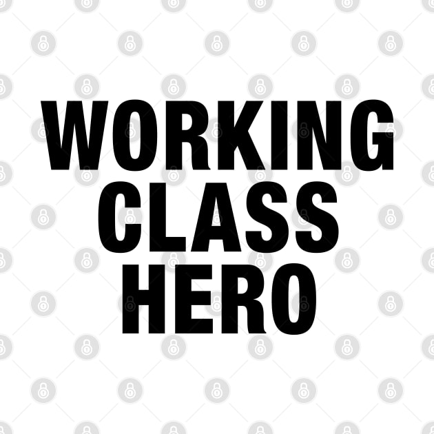 Working Class Hero by DAFTFISH