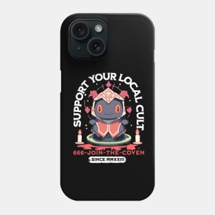 Support your local cult Phone Case