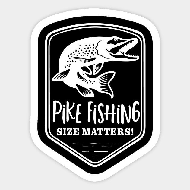 Pike Fishing Size Matters Angler Funny Fisherman - 